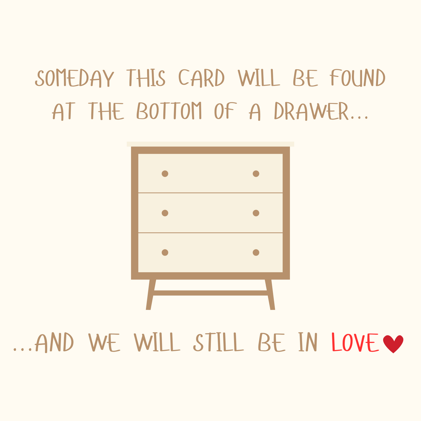 "Bottom of a Drawer" Valentine