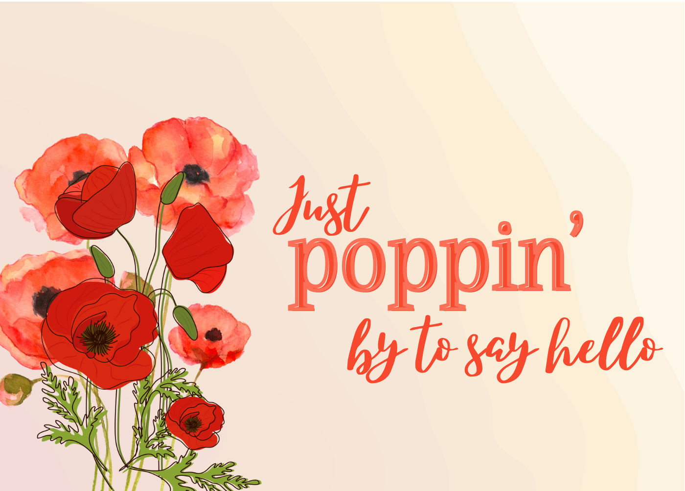 Poppin By To Say Hello