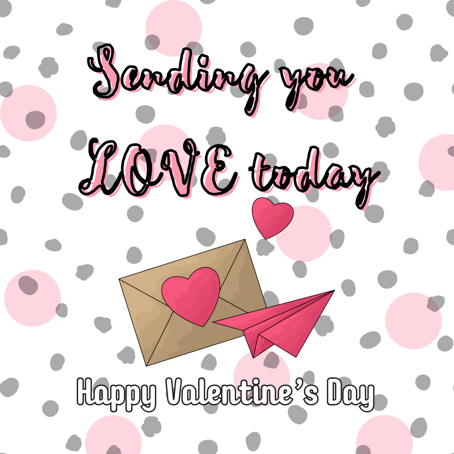 "Sending You Love Today" Valentine