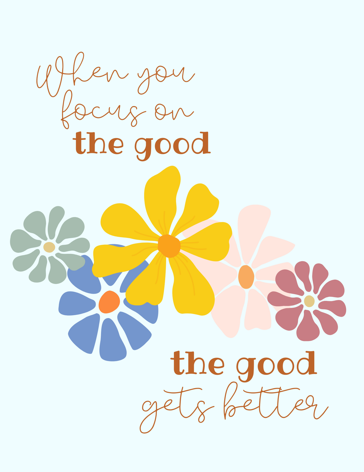Focus On The Good (print)