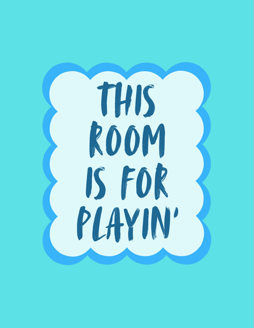 This Room is For Playin' (print)