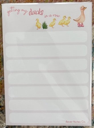 "Getting My Ducks in a Row" notepad
