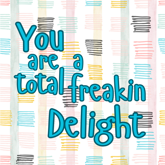 Total Freakin Delight